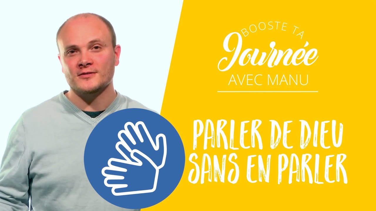 Booste ta Journée – Manu – Parler de Dieu sans en parler – LSF