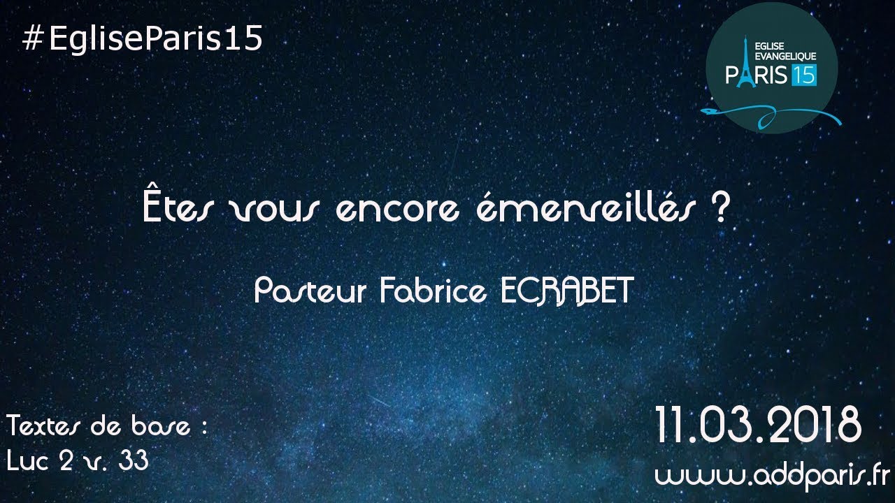 Etes vous encore émerveillés ? – Pasteur Fabrice ECRABET