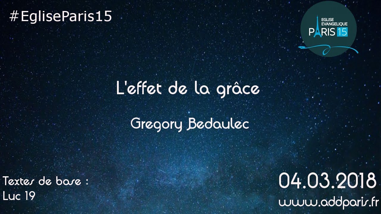 L’effet de la grâce – Pasteur Gregory Bedaulec