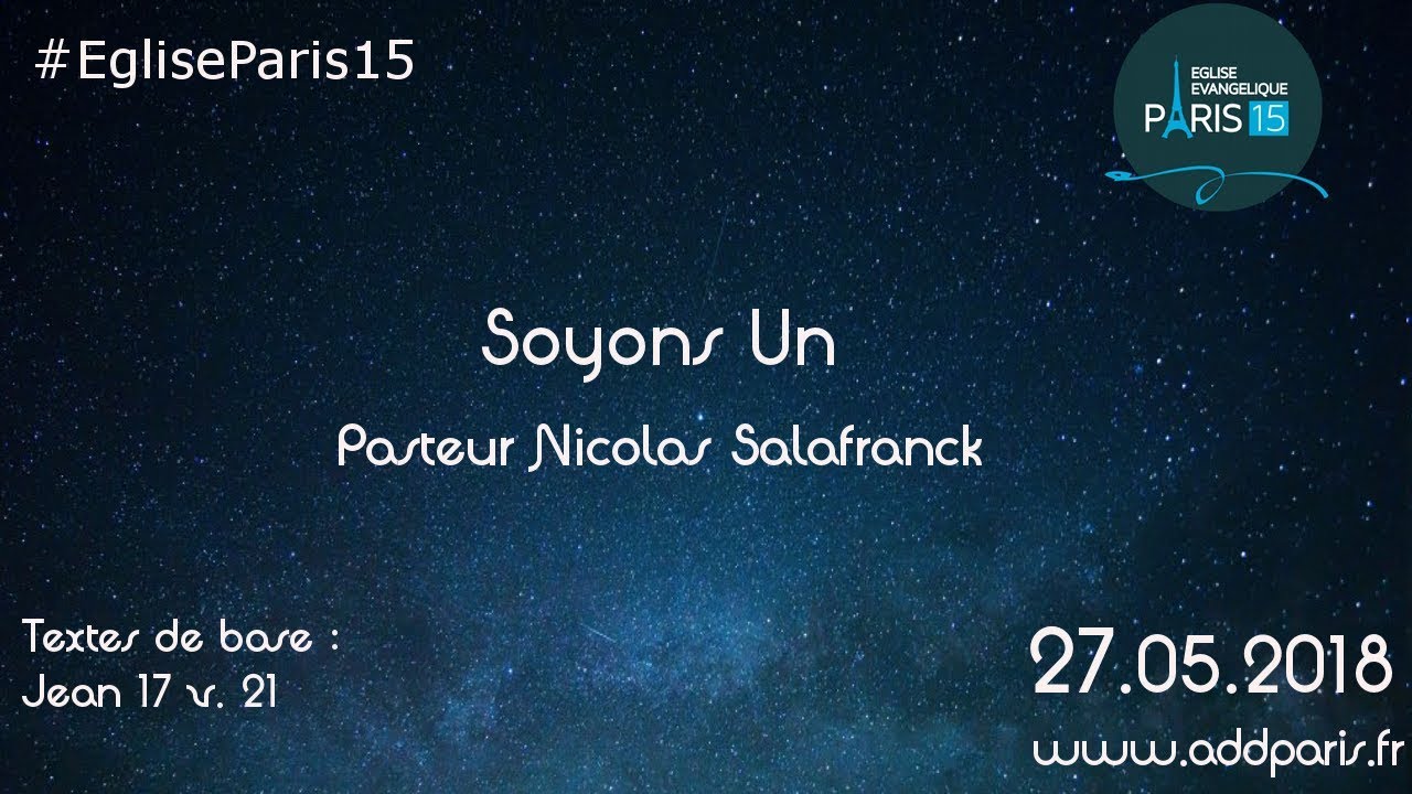 Soyons un – Pasteur Nicolas Salafranck