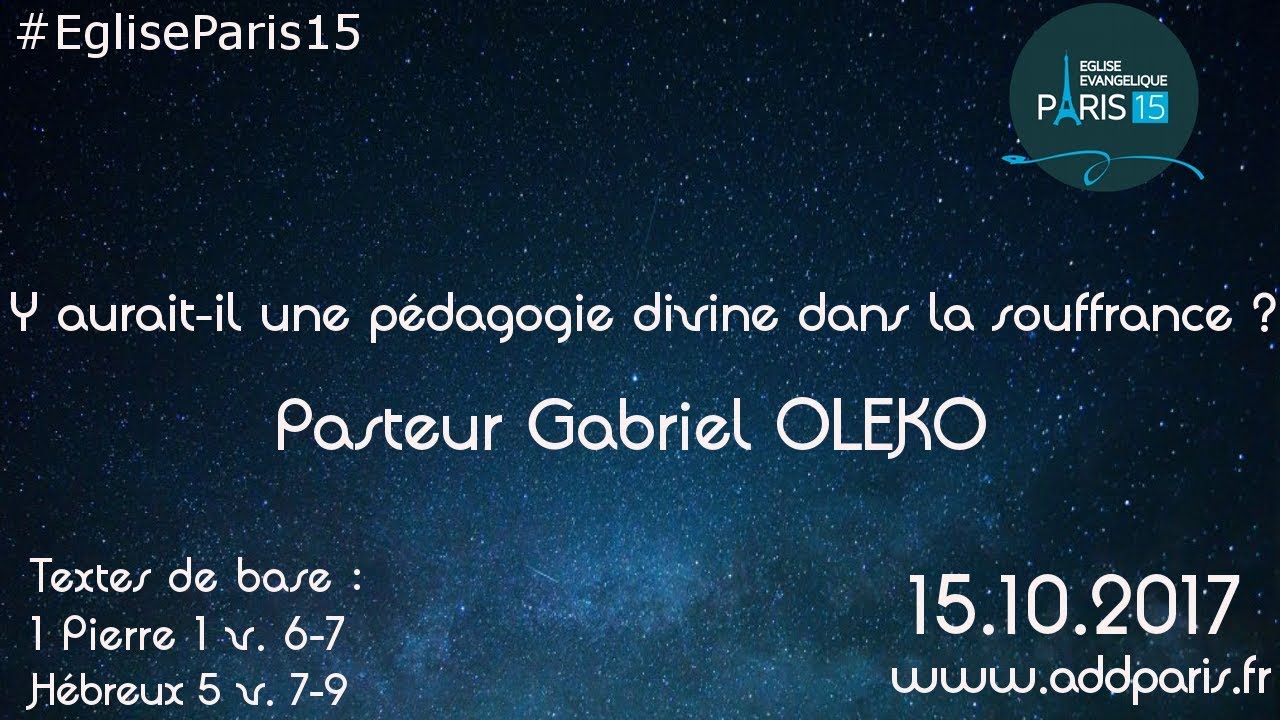 Y aurait-il une pédagogie divine dans la souffrance ? – Pasteur Gabriel OLEKO